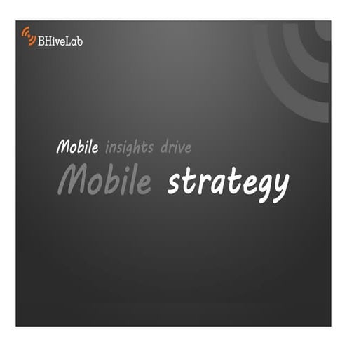 Mobile insights drive mobile strategy 