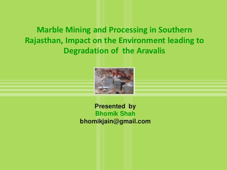 Marble Mining and Processing in Southern Rajasthan, Impact on the Env…