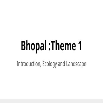 Bhopal - The City of Lakes | PPTX