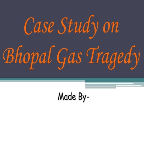 Bhopal Gas Tragedy case study