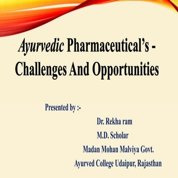 Ayurvedic Pharmaceutical’s - Challenges And Opportunities