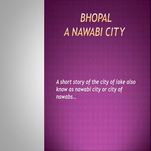 Bhopal - The City of Lakes | PPTX
