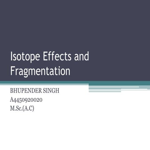 isotope effect and fragmantation