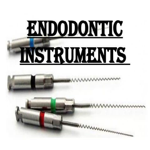 Introduction to the endodontics instruments | PPTX