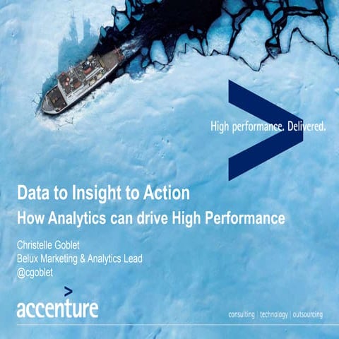 Data to Insight to Action: How Analytics can drive High Performance 