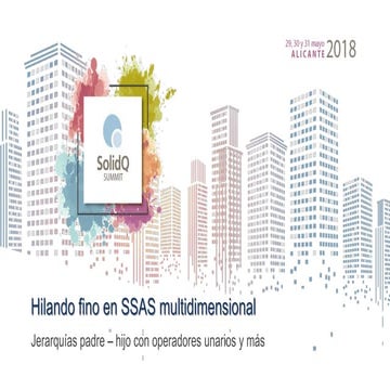 Hilando fino en SSAS multidimensional - SolidQ Summit 2018