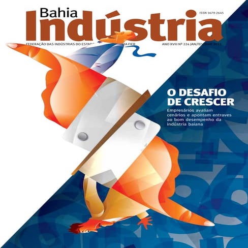 Revista Bahia Indústria - Janeiro | Fevereiro | Março 2013 - ANO XVIII - Nº 224