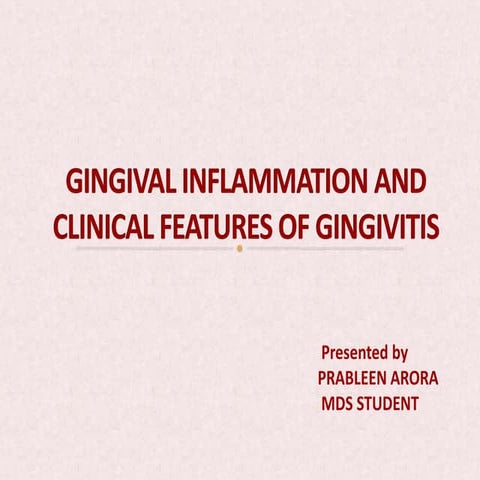 Gingival inflammation and features