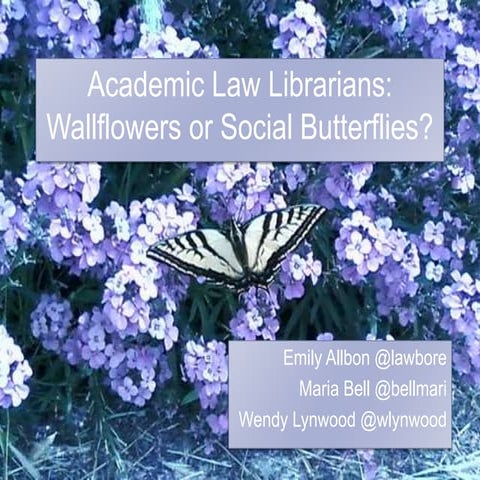 Academic law librarians: wallflowers or social butterflies?
