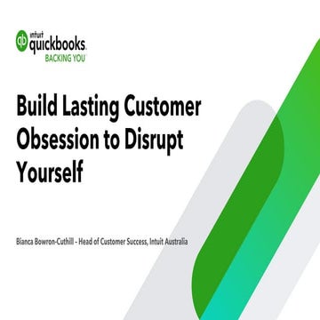 Build Lasting Customer Obsession to Disrupt yourself, Bianca Bowron-Cuthill, ...