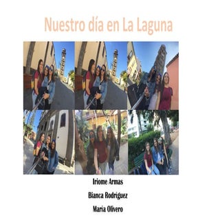 Nuestro día en La Laguna por Bianca...