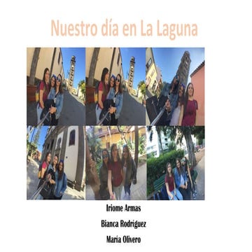 Nuestro día en La Laguna por Bianca, María e Iriome