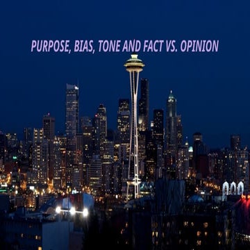 Bias and Tone and Fact vs. Opinion .pptx