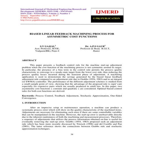 Biased linear feedback machining process