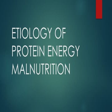 power point presentation  on Protein energy malnutrition