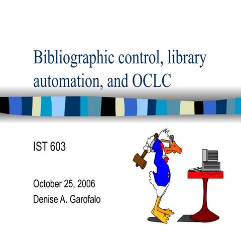 Bibliographic Control and Oclc