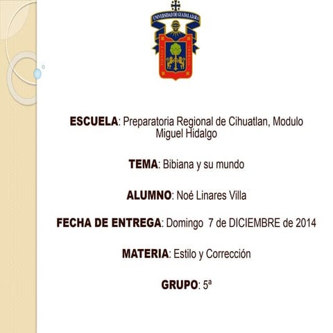 Bibiana y su mundo. noe linares