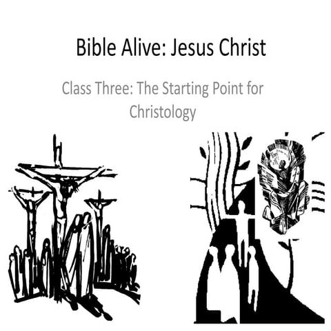 Bible Alive Jesus Christ 003: "The Starting Point for Christology"