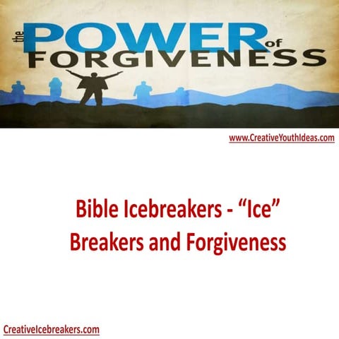Bible Icebreakers -  “Ice” Breakers and Forgiveness