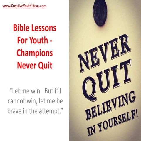 bible-lessons-for-youth-never-give-up-ppt