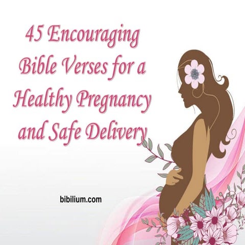 45 Encouraging Bible Verses for a Healthy Pregnancy and Safe 