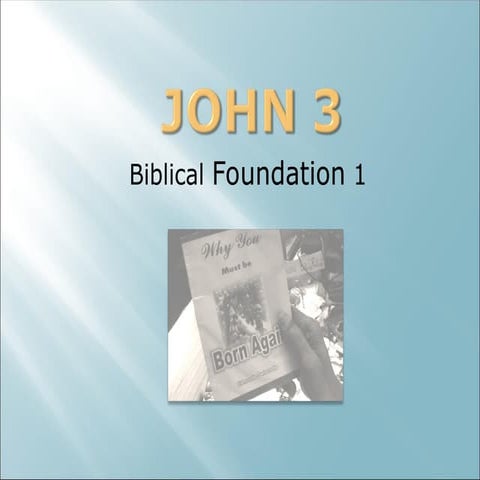 Biblical Foundation 1 (Chapter 2) John 3.ppt
