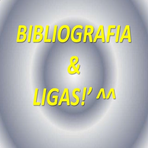 Bibliografia & ligaz! ^^