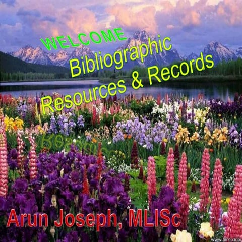 Bibliographic Resources & Records Arun Joseph