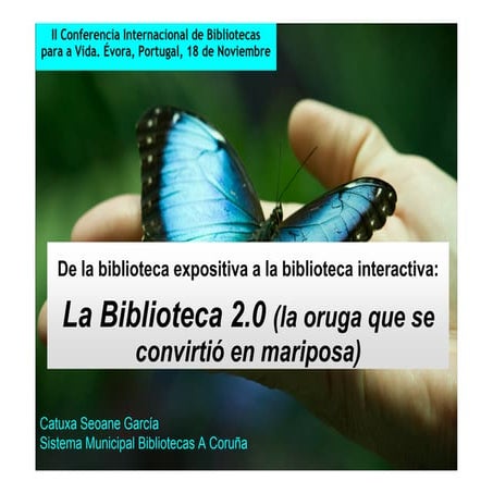 Biblioteca 2.0 O de Cuando La Oruga Se Convirtio En Mariposa