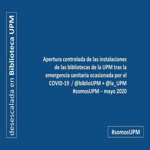 #DesescaladaEnBibliotecaUPM : apertura controlada en Biblioteca UPM tras el COVID19 / @biblioUPM