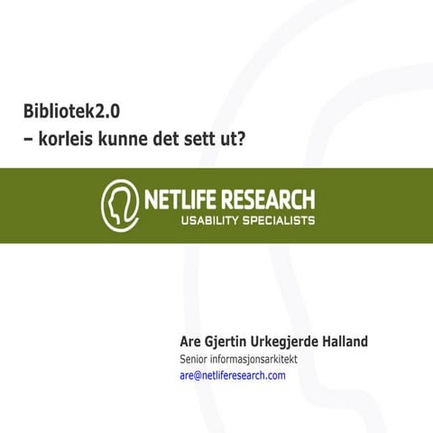 Bibliotek2.0 - korleis kunne det sett ut?