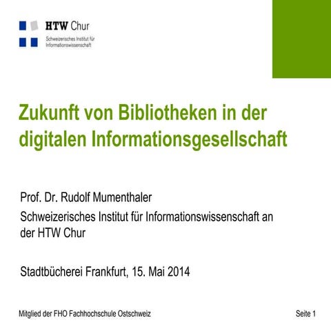 Zukunft von Bibliotheken in der digitalen Informationsgesellschaft