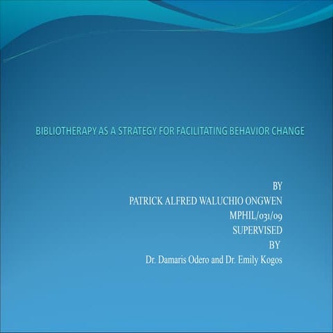 Bibliotherapy as a strategy for facilitating behavior change proposal defence