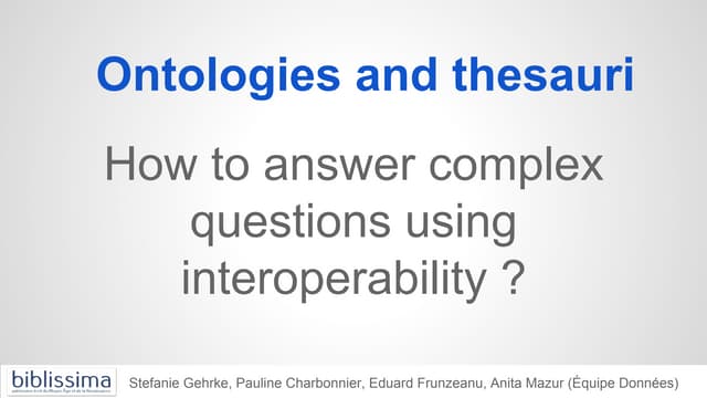Ontologies and thesauri. How to answer complex questions using interoperability?