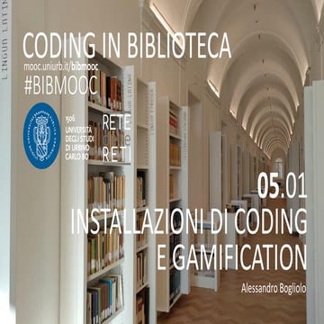 BIBMOOC 05.01 - Installazioni di coding e gamification