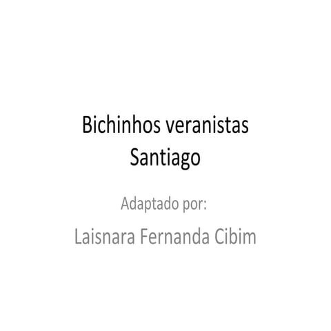 Bichinhos veranistas