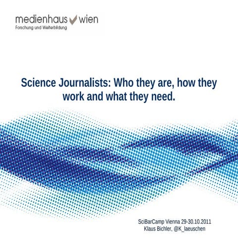 Klaus Bichler -  Science Journalism in Austria (Vienna 2011)
