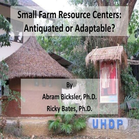 Small Farm Resource Centers: Antiquated or Adaptable?