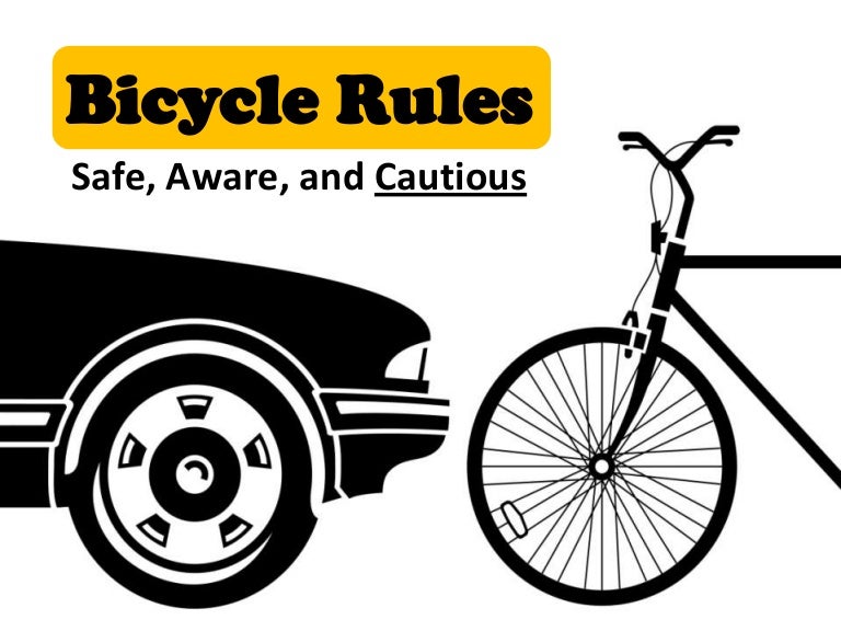 Bicycle Rules Safe, Aware, and Cautious
