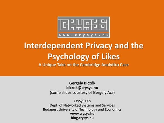 Gergely Biczók - Interdependent Privacy & the Psychology of Likes