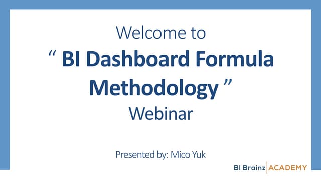 BI Dashboard Formula Methodology: How to make your first big data visualizati...