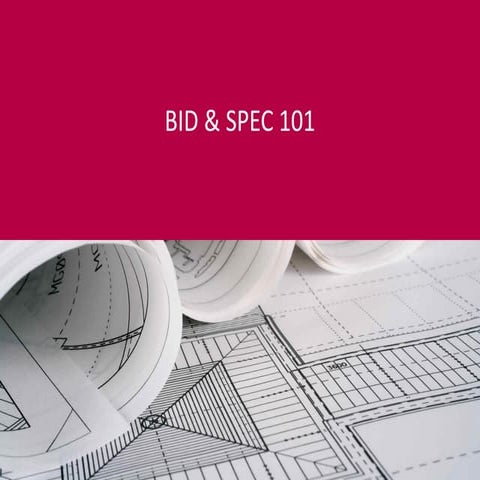 Bid &amp; spec 101
