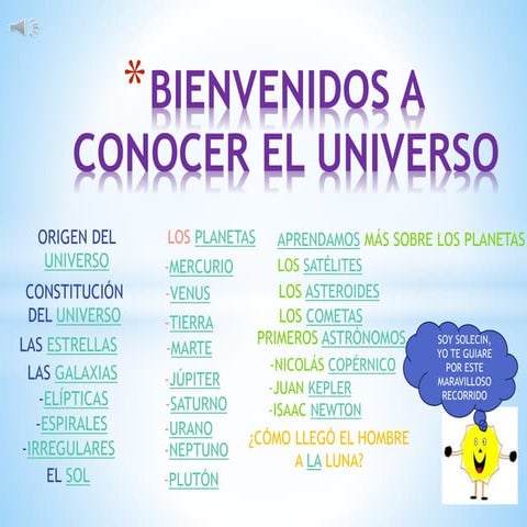 Bienvenidos a  conocer el universo y todos sus elementos