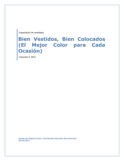 Bien Vestidos, Bien Colocados (El Mejor Color Para Cada OcasióN) 2012