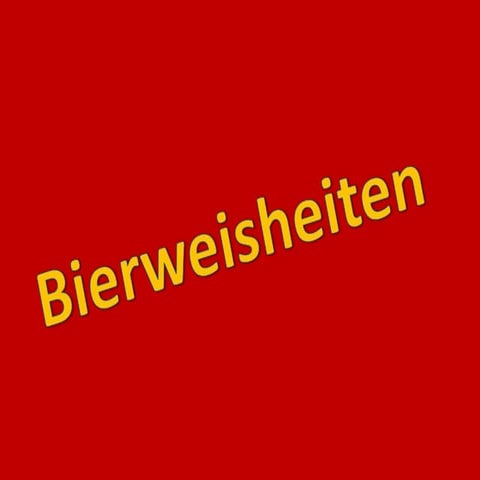 Bierweisheiten