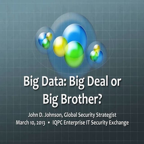 Big Data: Big Deal or Big Brother?