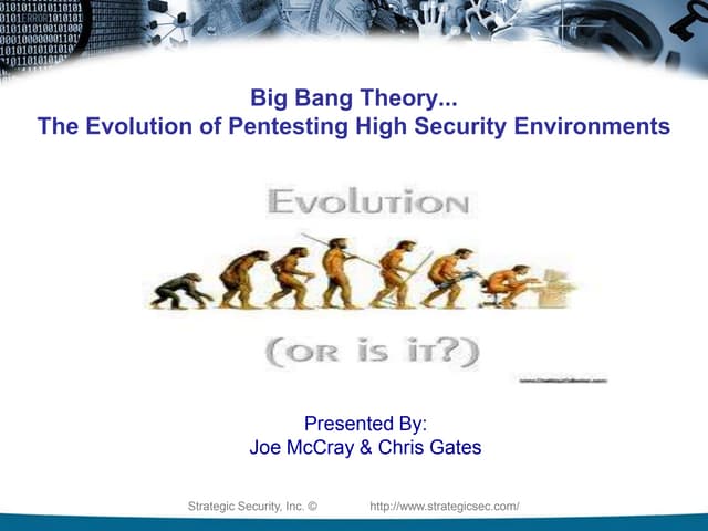 Big Bang Theory: The Evolution of Pentesting High Security Environments
