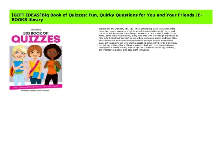 [GIFT IDEAS]Big Book of Quizzes Fun, Quirky Questions for You and Yo…