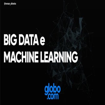 Big data e Machine Learning na globo.com