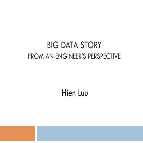 Big Data Story - From An Engineer's Perspective